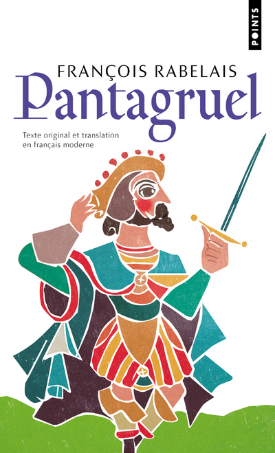 PANTAGRUEL TEXTE ORIGINAL ET TRANSLATION EN FRANCAIS MODERNE (REED) - François Rabelais - POINTS