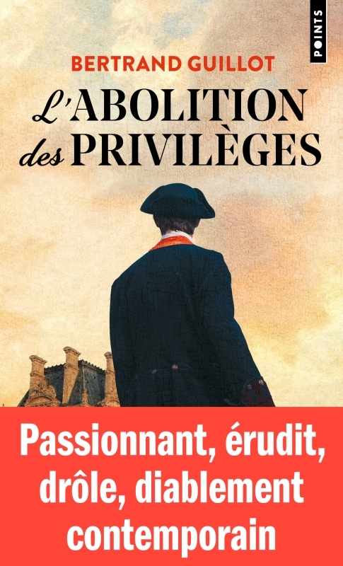 L-ABOLITION DES PRIVILEGES - Bertrand Guillot - POINTS