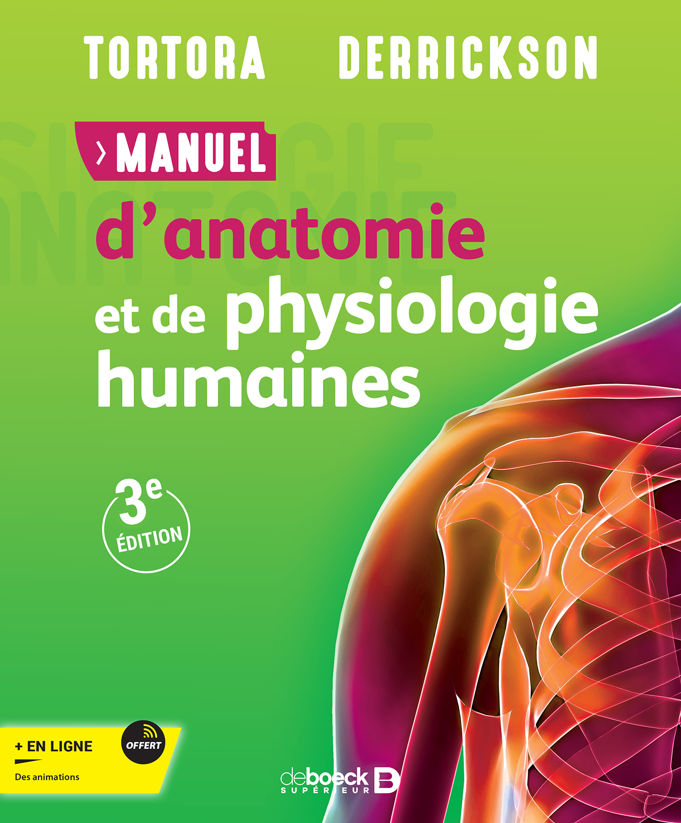 MANUEL D-ANATOMIE ET PHYSIOLOGIE HUMAINES - Bryan Derrickson - DE BOECK SUP