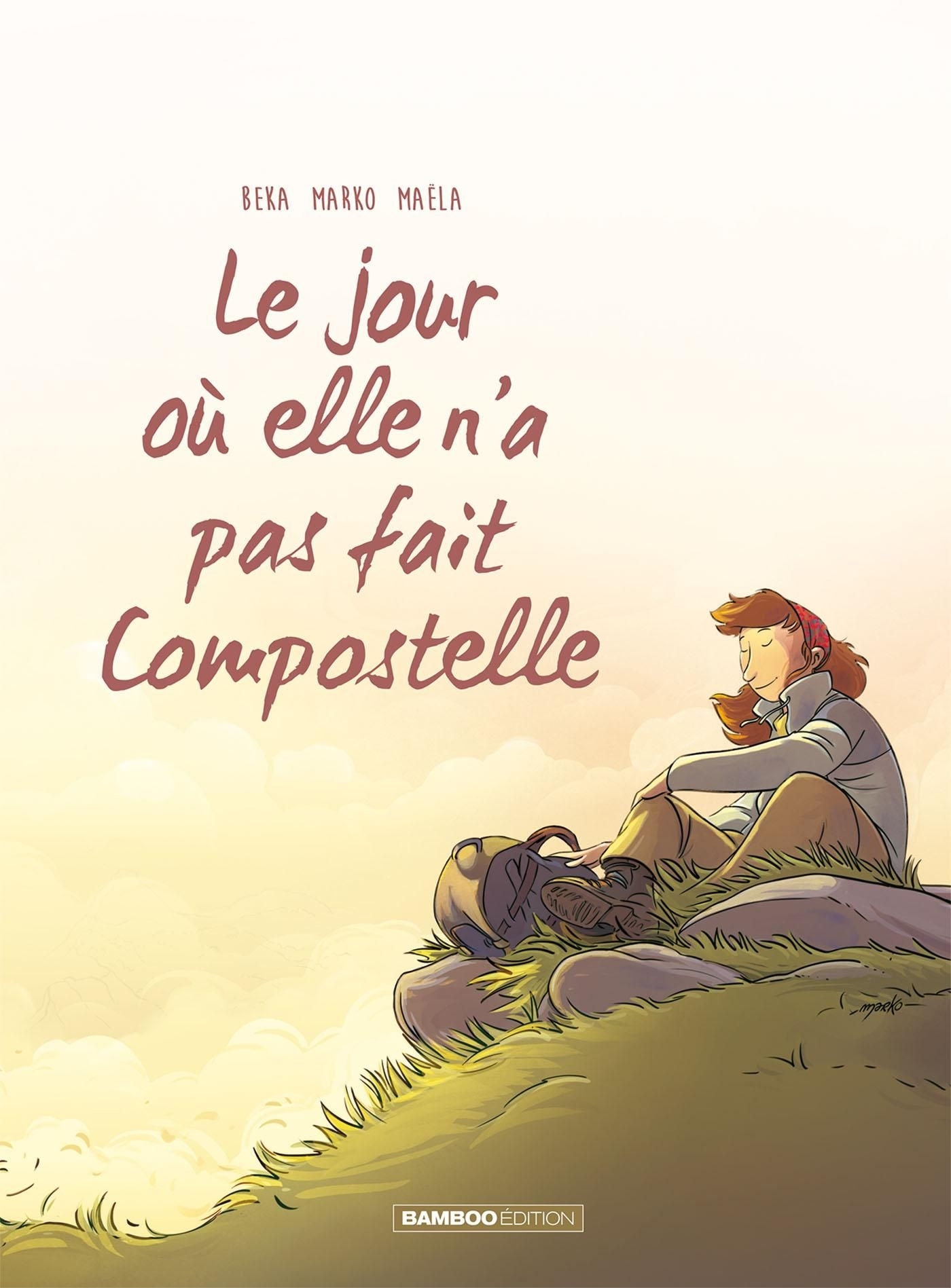 LE JOUR OU ELLE N-A PAS FAIT COMPOSTELLE T3 -  Marko - BAMBOO