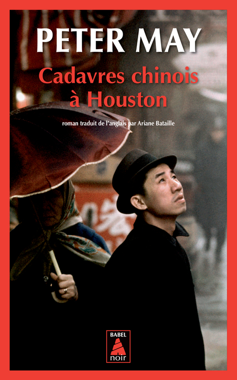 CADAVRES CHINOIS A HOUSTON - Peter May - ACTES SUD