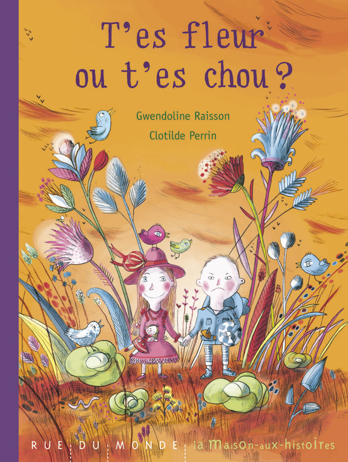 T'ES FLEUR OU T'ES CHOU ? - Gwendoline Raisson - RUE DU MONDE