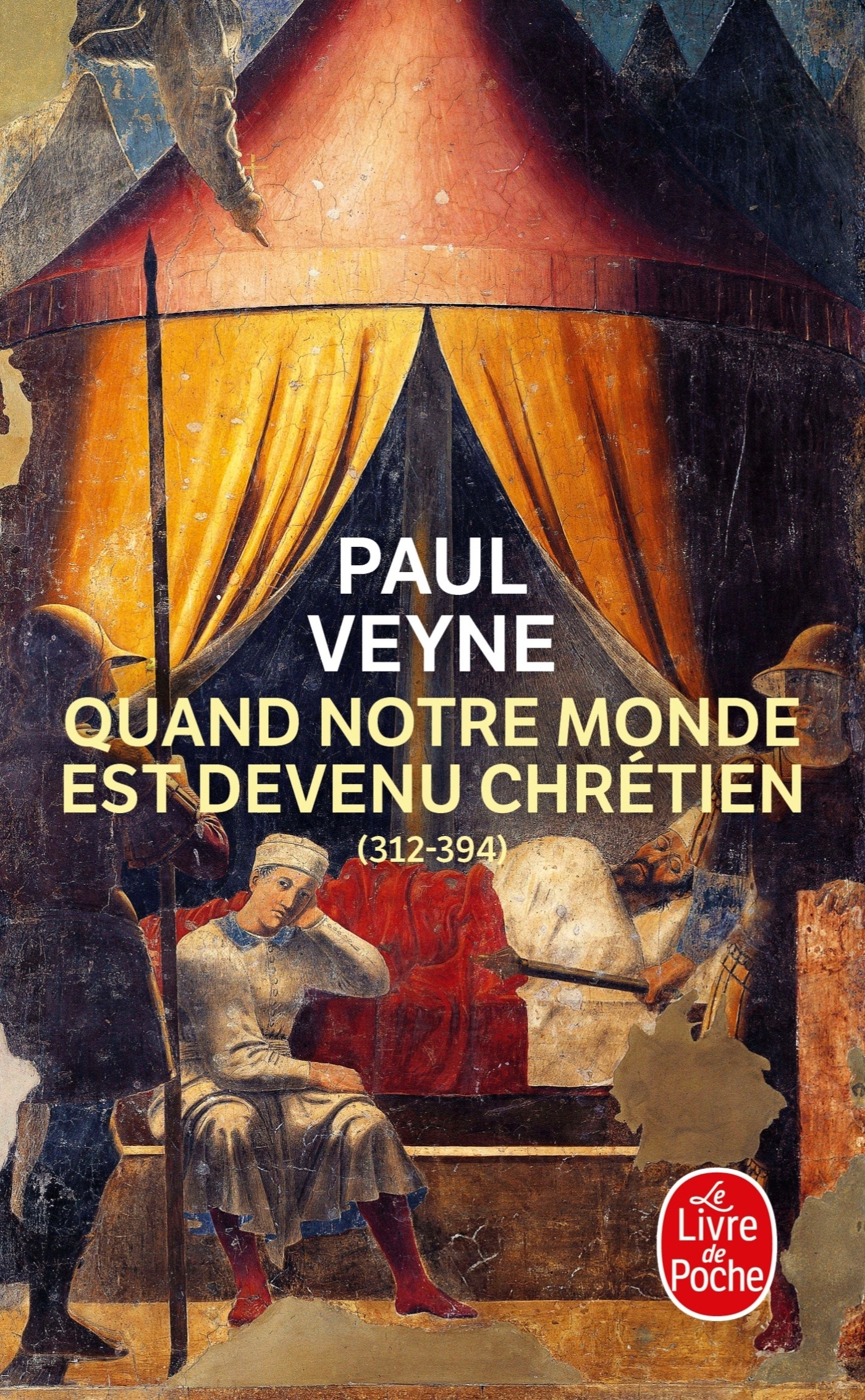 QUAND NOTRE MONDE EST DEVENU CHRETIEN - Paul Veyne - LGF