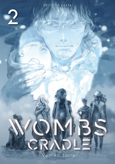 WOMBS CRADLE - TOME 2 - Yumiko Shirai - AKATA