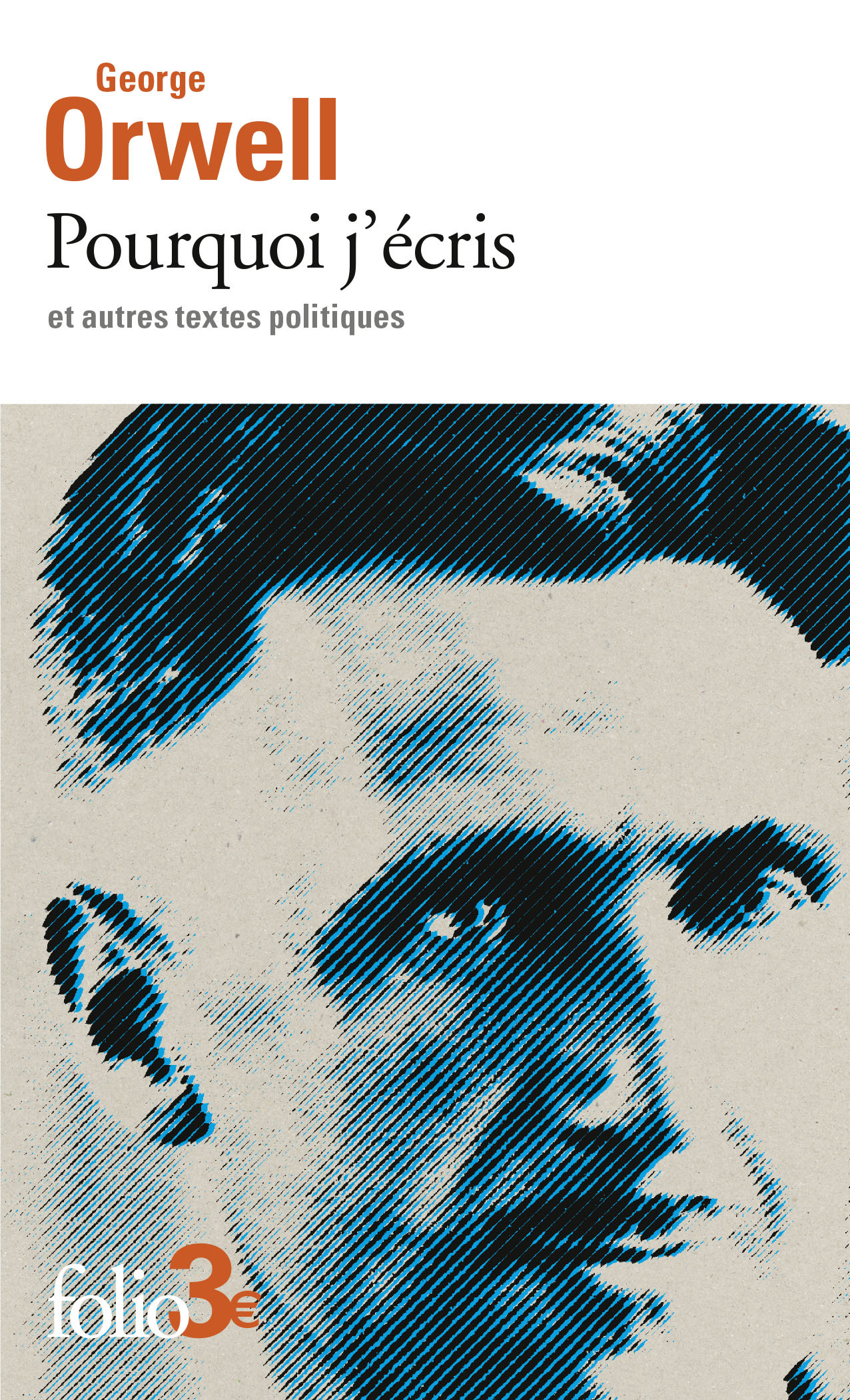 POURQUOI J-ECRIS ET AUTRES TEXTES POLITIQUES - George Orwell - FOLIO