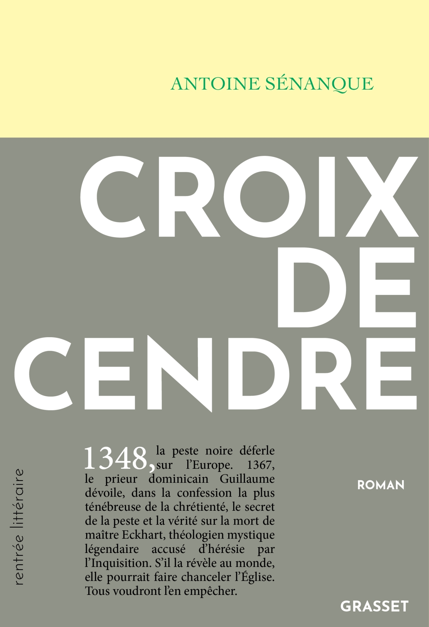 CROIX DE CENDRE - ROMAN - Antoine Sénanque - GRASSET