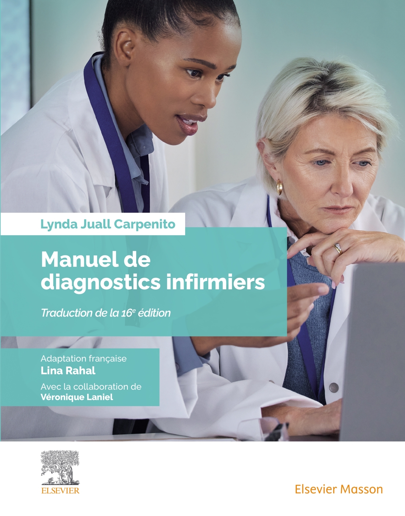 MANUEL DE DIAGNOSTICS INFIRMIERS - 16  EDITION - Lynda Juall Carpenito-Moyet - MASSON