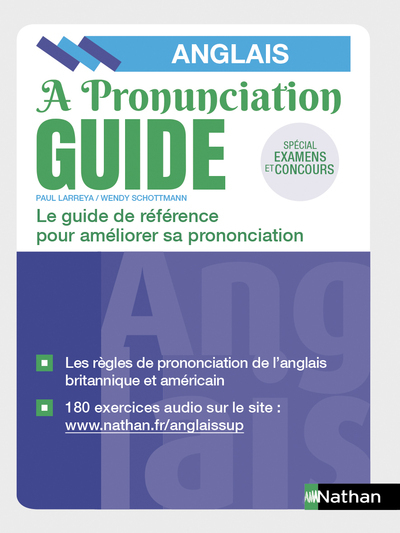 A PRONUNCIATION GUIDE - BIEN PRONONCER L-ANGLAIS 2019 - Paul Larreya - NATHAN