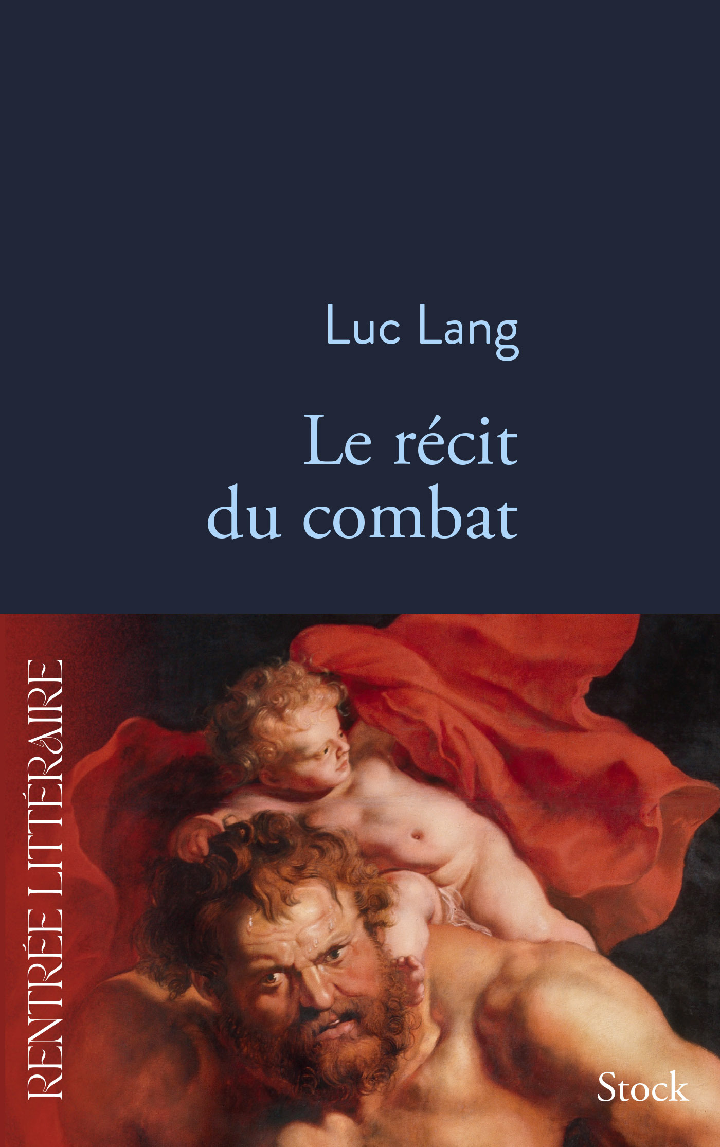 LE RECIT DU COMBAT - Luc Lang - STOCK