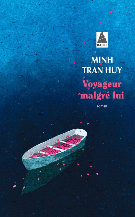 VOYAGEUR MALGRE LUI - Minh Tran huy - ACTES SUD