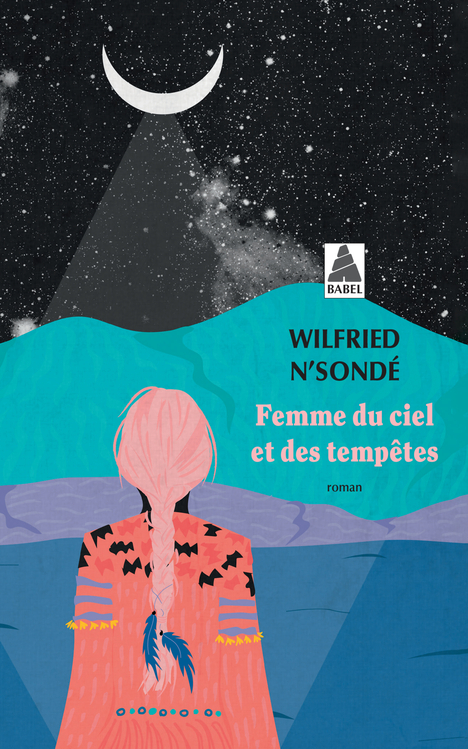 FEMME DU CIEL ET DES TEMPETES - Wilfried N'Sondé - ACTES SUD