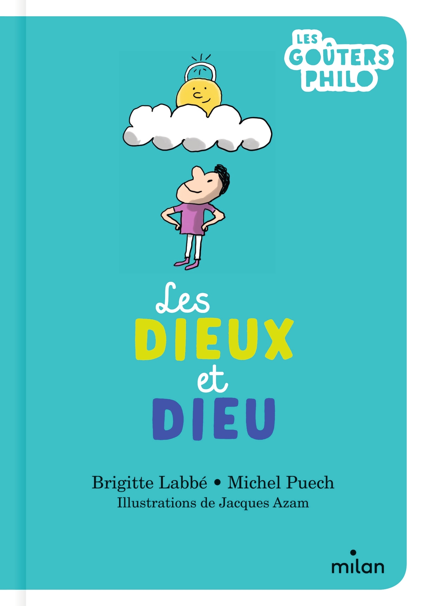 LES DIEUX ET DIEU - Brigitte Labbé - MILAN