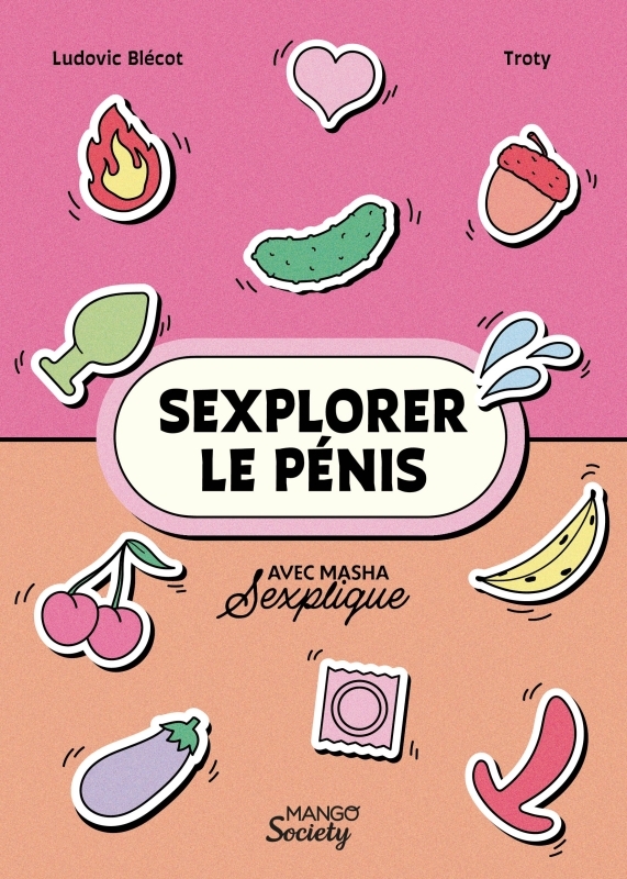 Sexplorer le pénis - Ludovic Blécot - MANGO