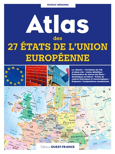 ATLAS DES 27 ETATS DE L-UNION EUROPEENNE - Patrick Mérienne - OUEST FRANCE