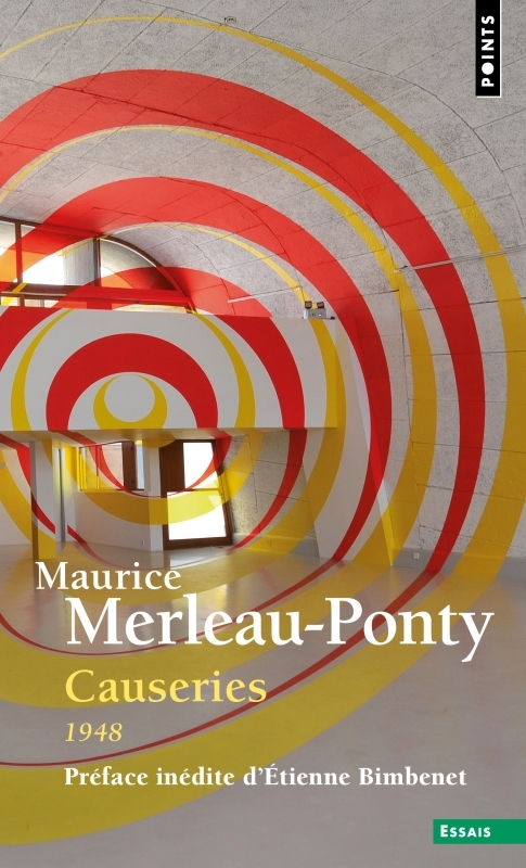 CAUSERIES 1948 - Maurice Merleau-Ponty - POINTS