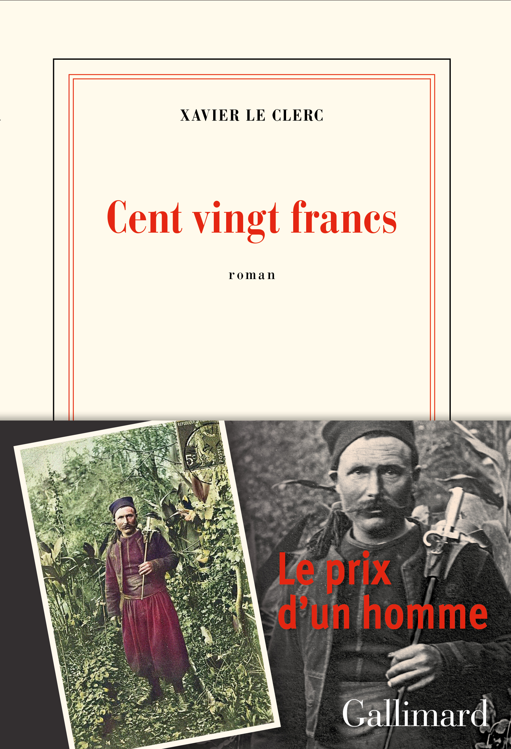 CENT-VINGT FRANCS - Xavier Le Clerc - GALLIMARD