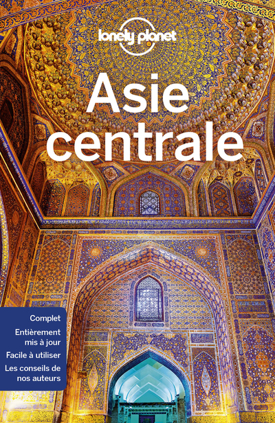 ASIE CENTRALE 5ED -  Lonely Planet - LONELY PLANET