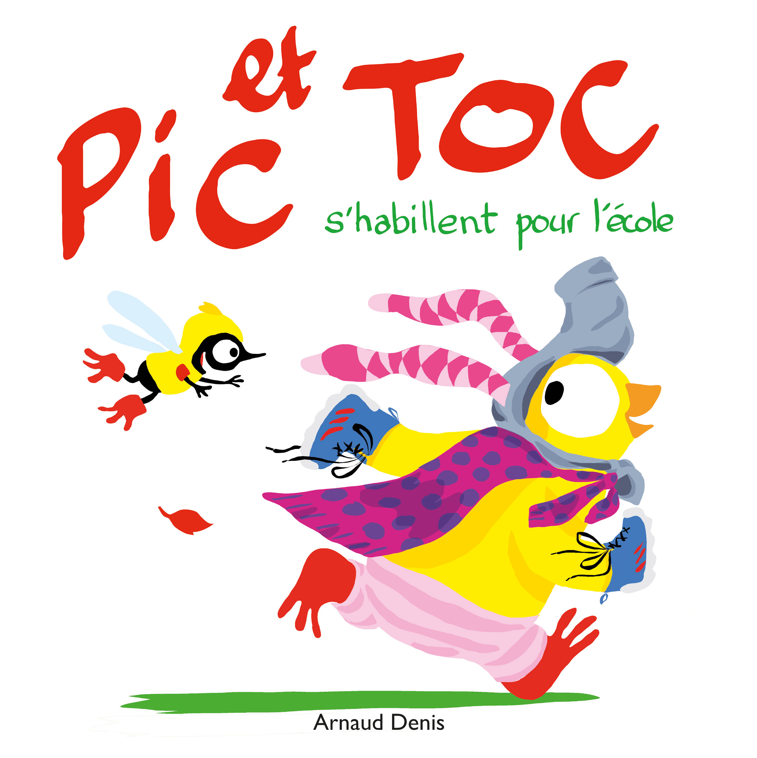 PIC ET TOC S-HABILLENT POUR L-ECOLE -  Denis Arnaud - EDL