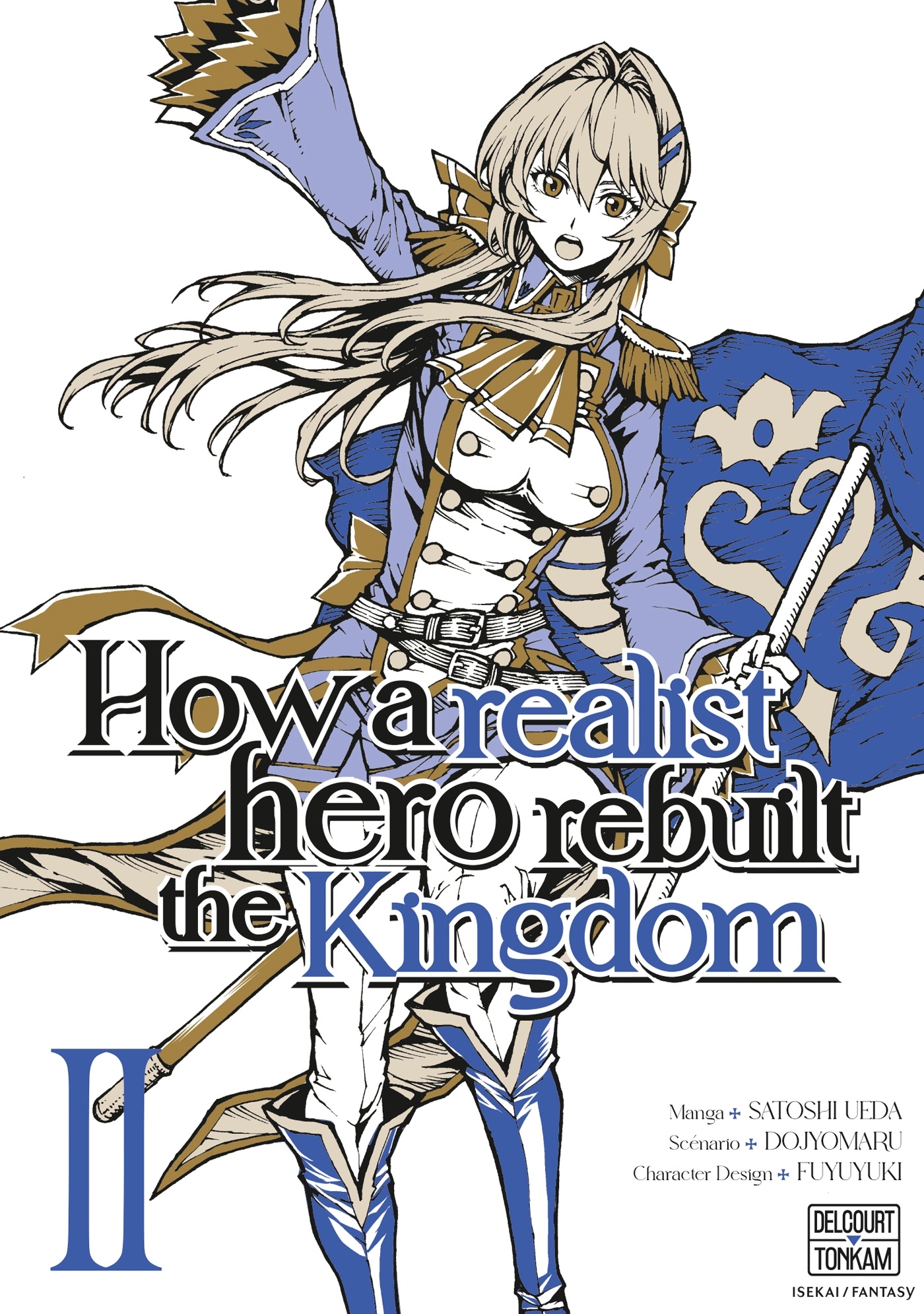 HOW A REALIST HERO REBUILT THE KINGDOM T02 -  Dojyomaru - DELCOURT