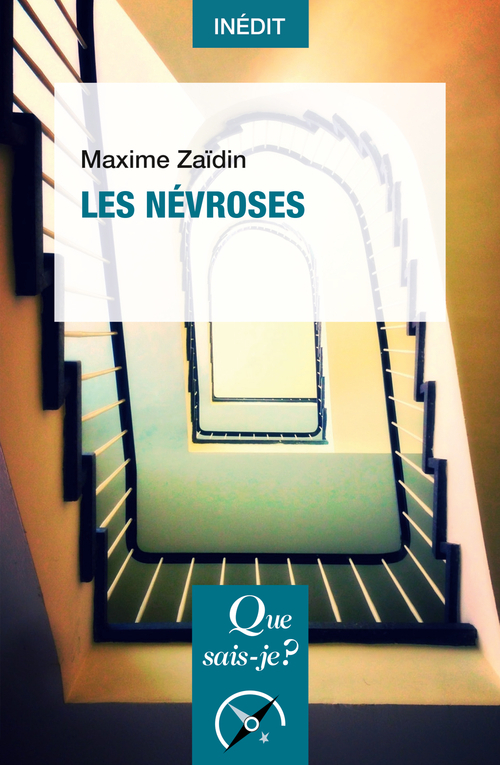 LES NEVROSES - Maxime Zaïdin - QUE SAIS JE