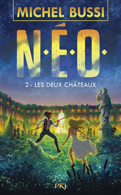 N.E.O. - tome 2 Les deux châteaux - Michel Bussi - POCKET JEUNESSE