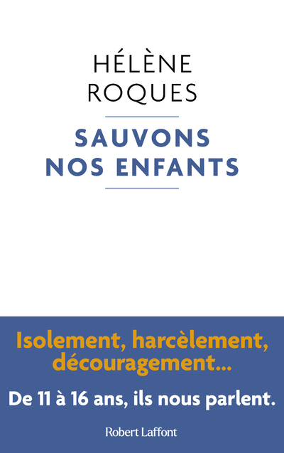 SAUVONS NOS ENFANTS - Hélène Roques - ROBERT LAFFONT