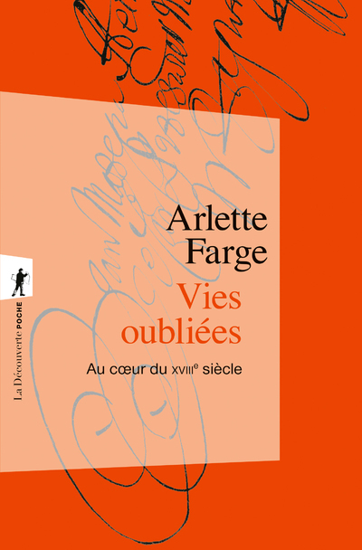 VIES OUBLIEES - Arlette Farge - LA DECOUVERTE