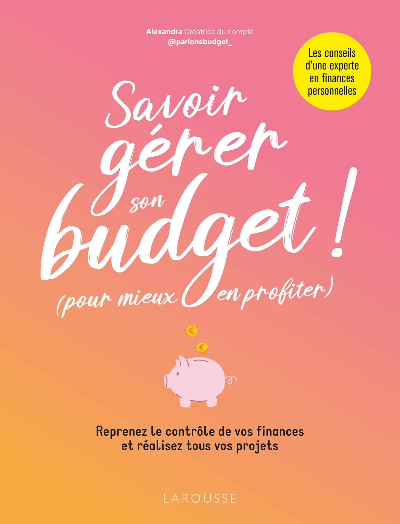 SAVOIR GERER SON BUDGET -  Alexandra - LAROUSSE