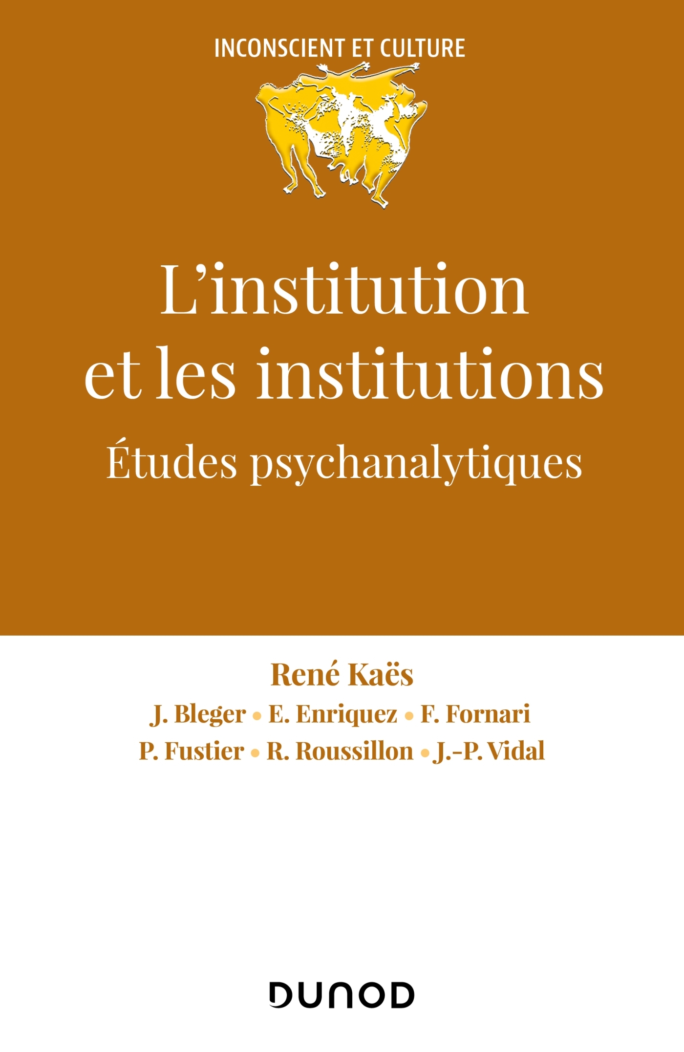 L-INSTITUTION ET LES INSTITUTIONS - ETUDES PSYCHANALYTIQUES - René Kaës - DUNOD