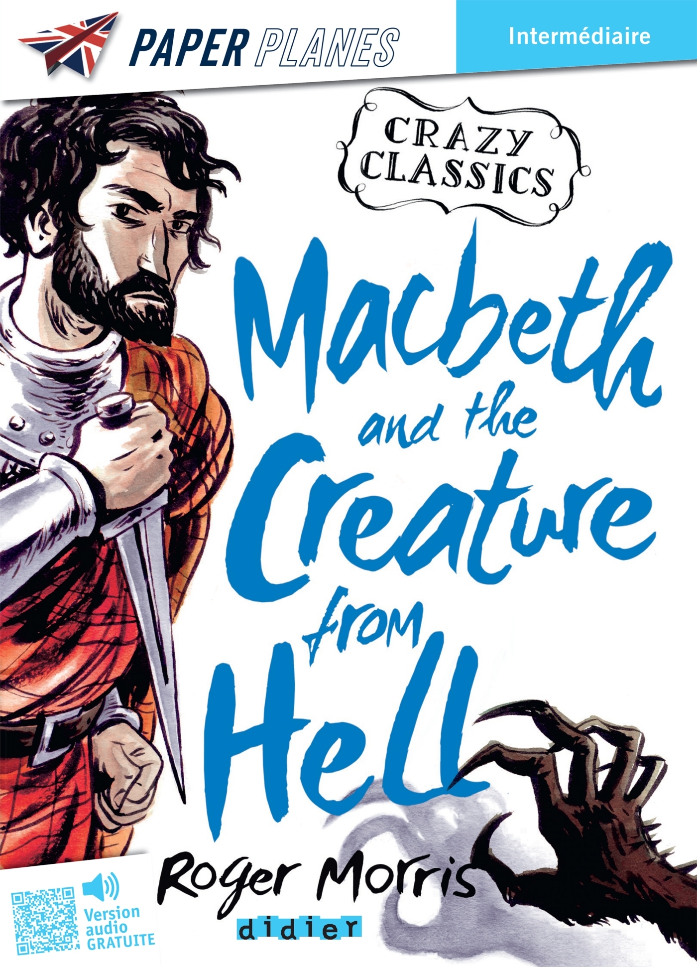 MACBETH AND THE CREATURE FROM HELL - LIVRE + MP3 - ED. 2023 - Euan Cook - DIDIER