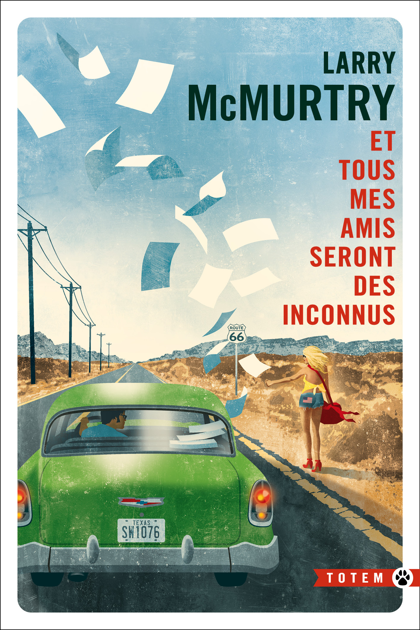 ET TOUS MES AMIS SERONT DES INCONNUS - Larry McMurtry - GALLMEISTER