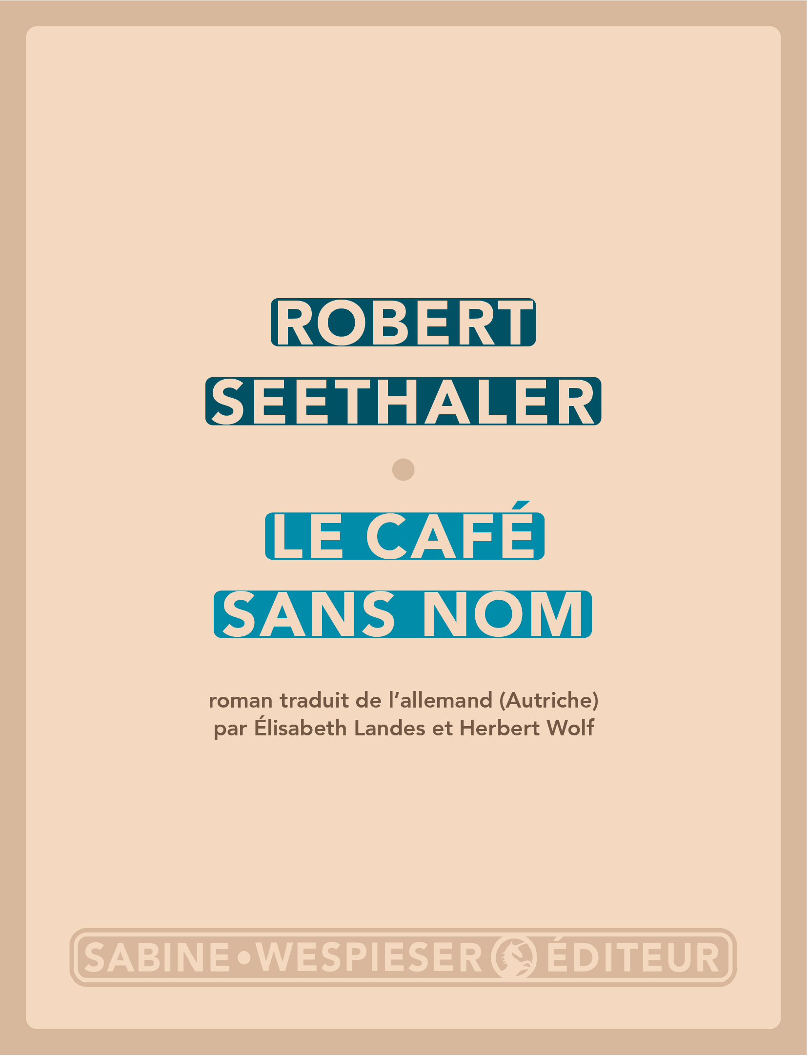 LE CAFE SANS NOM - Robert Seethaler - SABINE WESPIESE