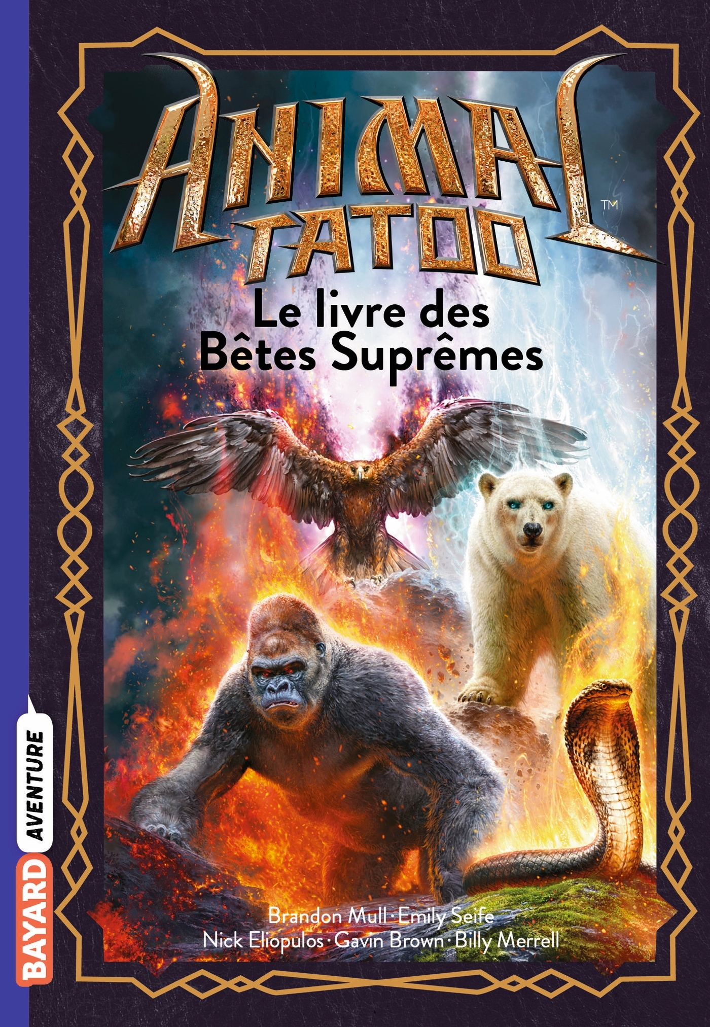 ANIMAL TATOO HORS SERIE, T3 - LE LIVRE DES BETES SUPREMES - Brandon Mull - BAYARD JEUNESSE