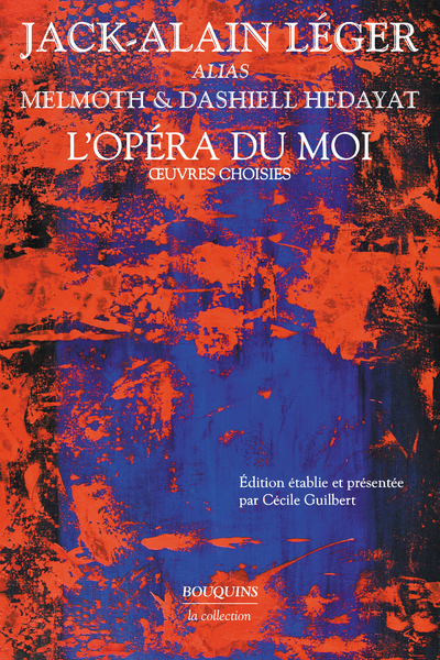 L-OPERA DU MOI - Jack-Alain Léger - BOUQUINS