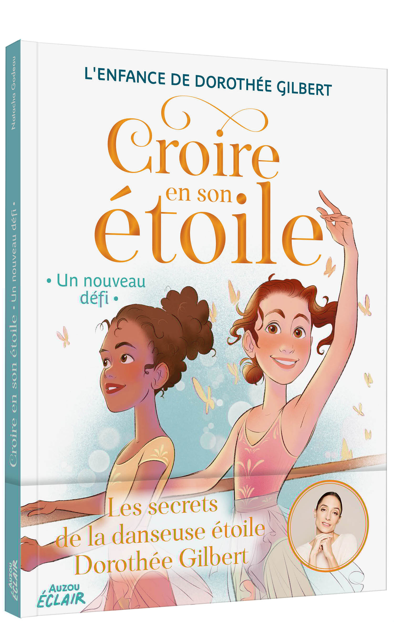 CROIRE EN SON ETOILE - T02 -- UN NOUVEAU DEFI - Natacha Godeau - AUZOU