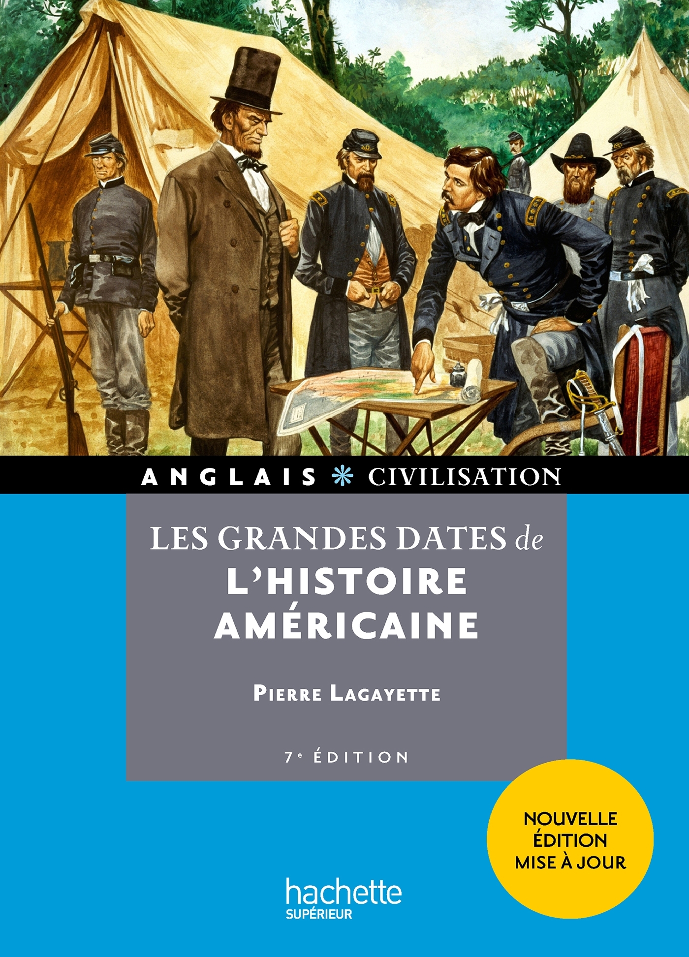 LES GRANDES DATES DE L-HISTOIRE AMERICAINE (7E EDITION) - Pierre Lagayette - HACHETTE EDUC