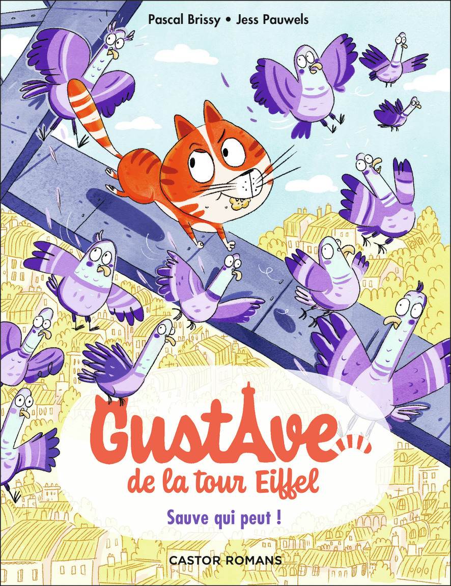 GUSTAVE DE LA TOUR EIFFEL T02- SAUVE QUI PEUT ! - Jess Pauwels - PERE CASTOR