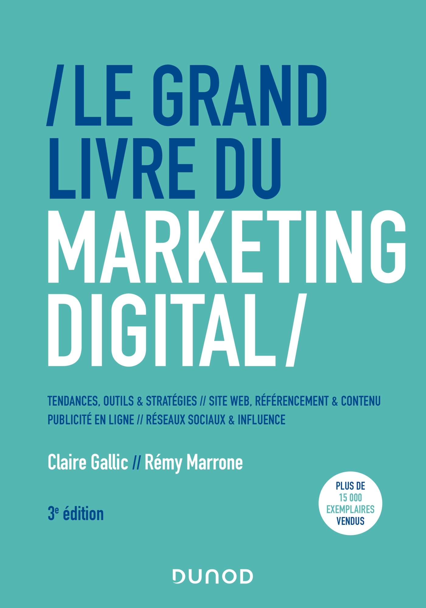 LE GRAND LIVRE DU MARKETING DIGITAL - 3E ED. - Claire Gallic - DUNOD