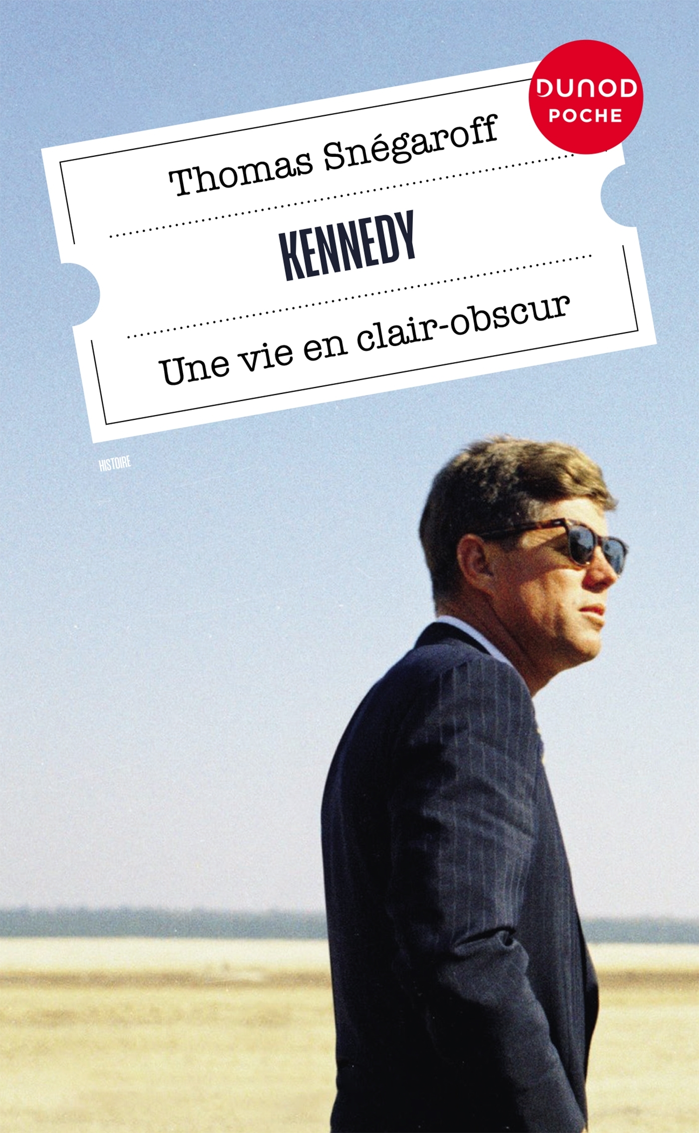 KENNEDY - UNE VIE EN CLAIR-OBSCUR - Thomas Snégaroff - DUNOD