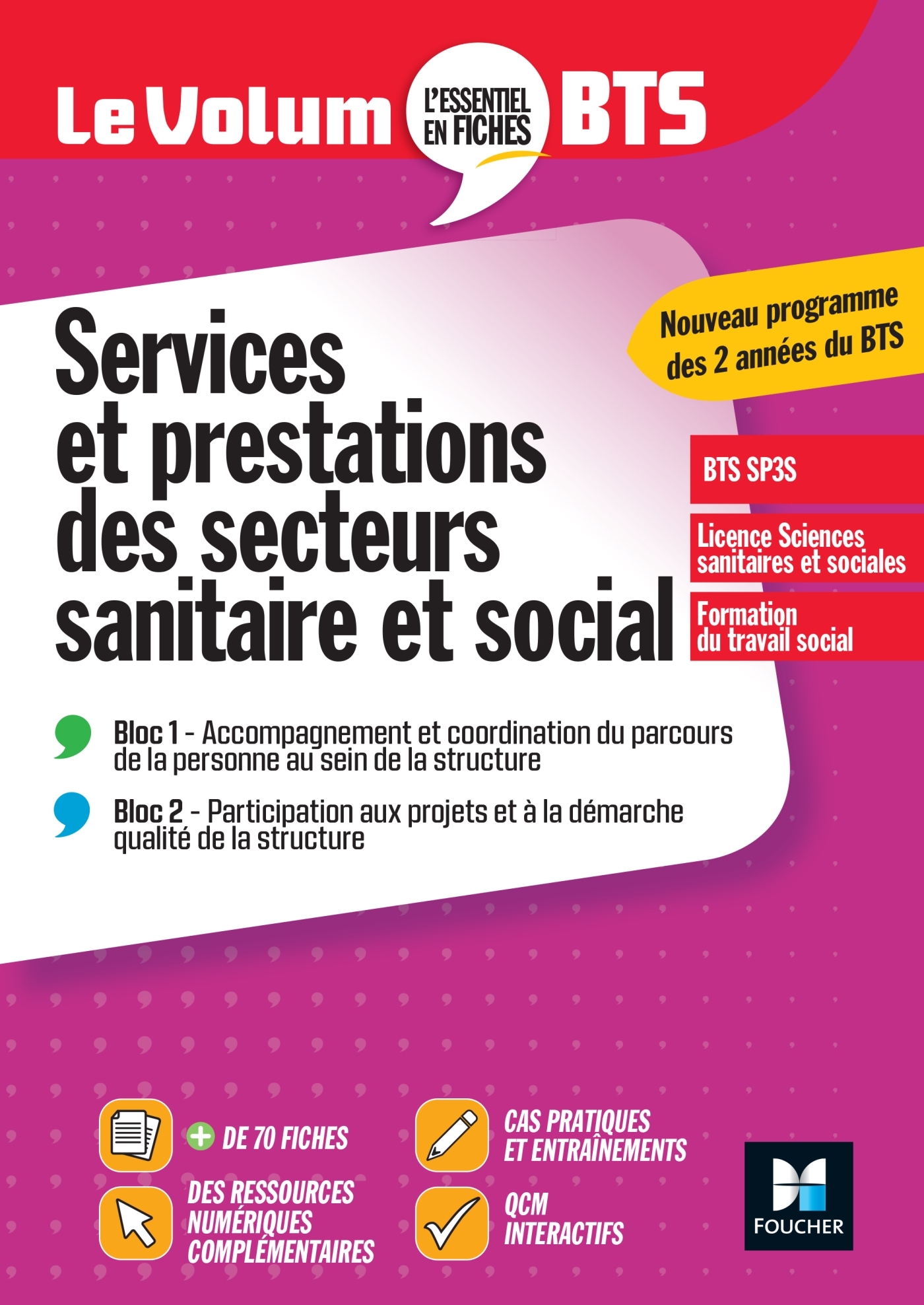 LE VOLUM- BTS - SP3S - SERVICES ET PRESTATIONS DES SECTEURS SANITAIRE ET SOCIAL - Séverine Luydlin - FOUCHER