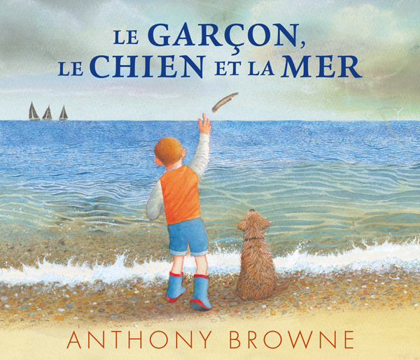 LE GARCON, LE CHIEN ET LA MER -  Browne Anthony - KALEIDOSCOPE