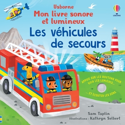 Les véhicules de secours - Mon livre sonore et lumineux - Sam Taplin - USBORNE