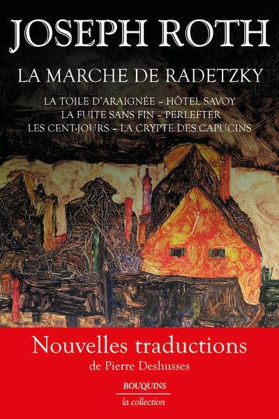 LA MARCHE DE RADETZKY - LA TOILE D-ARAIGNEE - HOTEL SAVOY - LA FUITE SANS FIN - PERLEFTER - LES CENT - Joseph ROTH - BOUQUINS