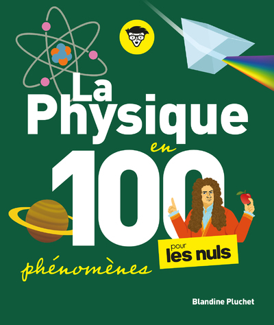 LA PHYSIQUE POUR LES NULS EN 100 PHENOMENES - Blandine Pluchet - POUR LES NULS