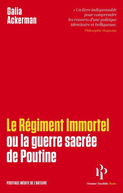 LE REGIMENT IMMORTEL - Galia Ackerman - 1ER PARALLELE