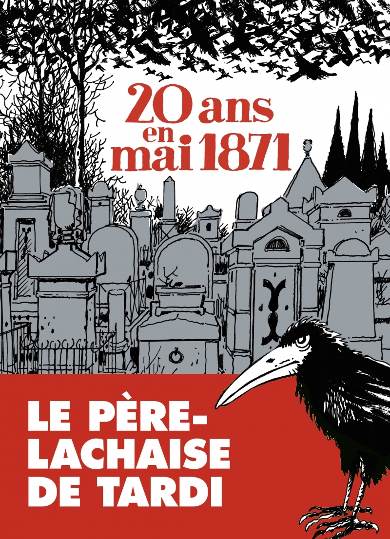 20 ANS EN MAI 1871 - Jacques Tardi - DE HALLEUX