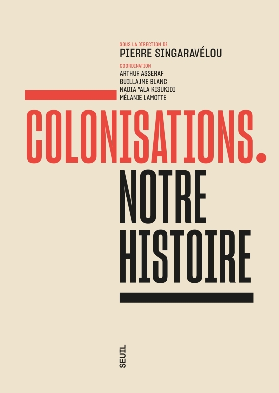 COLONISATIONS. NOTRE HISTOIRE -  Collectif - SEUIL