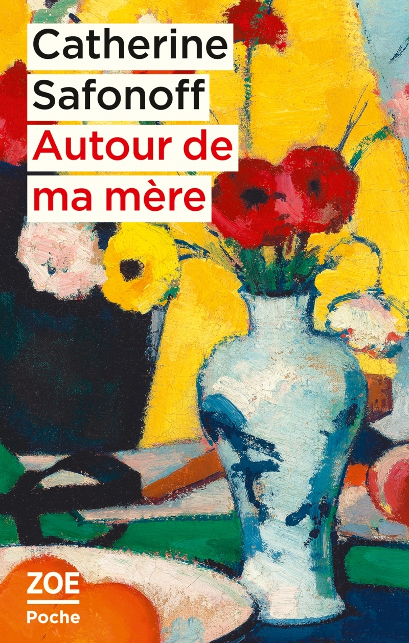 AUTOUR DE MA MERE - Catherine SAFONOFF - ZOE