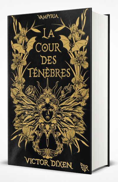 VAMPYRIA - T01 LA COUR DES TENEBRES - EDITION COLLECTOR - Victor Dixen - ROBERT LAFFONT