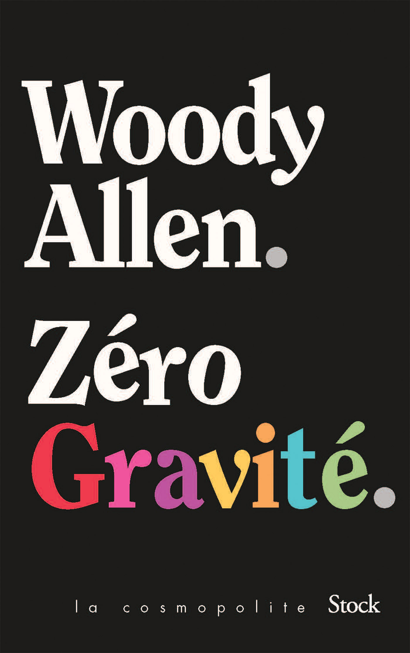 ZERO GRAVITE - Woody Allen - STOCK